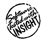 SOFTWARE TESTED WITH INSIGHT