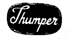 THUMPER