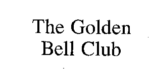 THE GOLDEN BELL CLUB