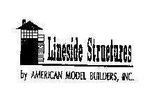 LINESIDE STRUCTURES BY AMERICAN MODEL BUILDERS, INC.