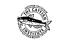 THE CATFISH INSTITUTE CERTIFIED PROCESSOR GENUINE U.S. FARM-RAISED CATFISH