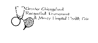 GREATER CHICAGOLAND RACQUETBALL TOURNAMENT & MERCY HOSPITAL HEALTH FAIR