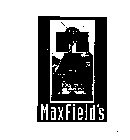 MAX MAXFIELD'S