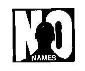 NO NAMES