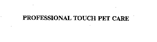 PROFESSIONAL TOUCH PET CARE