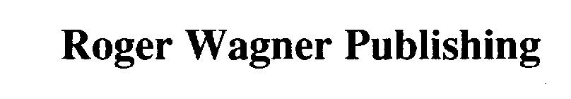 ROGER WAGNER PUBLISHING