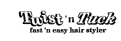 TWIST 'N TUCK FAST 'N EASY HAIR STYLER