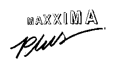 MAXXIMA PLUS