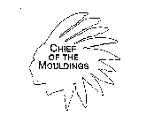 CHIEF OF THE MOULDINGS
