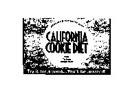 CALIFORNIA COOKIE DIET AMERICA'S FAVORITE DIET PLAN TO LOSE WEIGHT FAST! TRY IT FOR A WEEK...YOU'LL BE AMAZED!