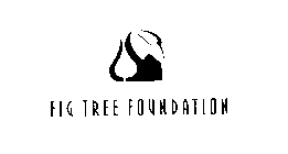 FIG TREE FOUNDATION