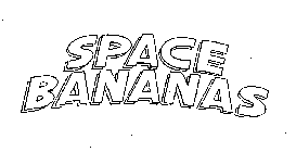 SPACE BANANAS