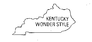 KENTUCKY WONDER STYLE