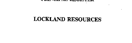 LOCKLAND RESOURCES