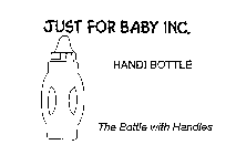 JUST FOR BABY INC. HANDI BOTTLE THE BOTTLE WITH HANDLES