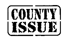 COUNTY ISSUE