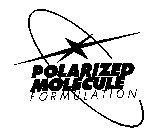 POLARIZED MOLECULE FORMULATION