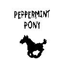 PEPPERMINT PONY