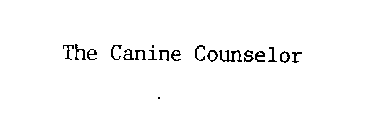 THE CANINE COUNSELOR