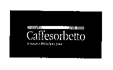 CAFFESORBETTO DISCOVER AN ITALIAN MASTERPIECE