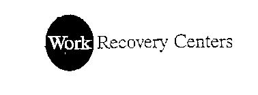 WORK RECOVERY CENTERS