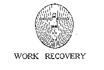 WORK RECOVERY