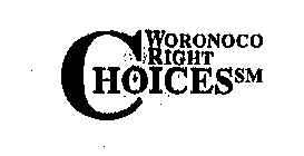 WORONOCO RIGHT CHOICES