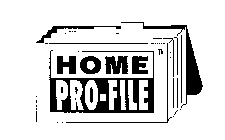HOME PRO-FILE