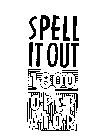 SPELL IT OUT 1-800 O-P-E-R-A-T-O-R