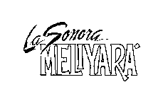 LA SONORA MELIYARA