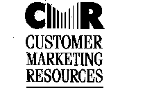 CMR CUSTOMER MARKETING RESOURCES