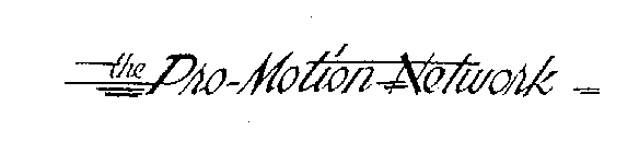 THE PRO-MOTION NETWORK