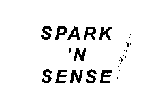 SPARK 'N SENSE