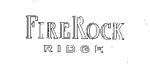 FIREROCK RIDGE
