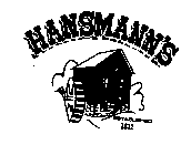HANSMANN'S ESTABLISHED 1832