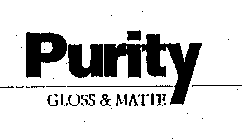 PURITY GLOSS & MATTE