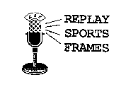 REPLAY SPORTS FRAMES