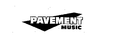 PAVEMENT MUSIC