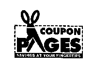 COUPON PAGES SAVINGS AT YOUR FINGERTIPS