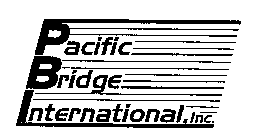 PACIFIC BRIDGE INTERNATIONAL, INC.
