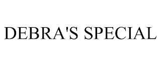 DEBRA'S SPECIAL