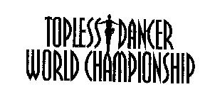 TOPLESS DANCER WORLD CHAMPIONSHIP