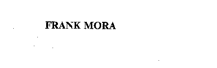 FRANK MORA