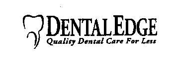 DENTAL EDGE QUALITY DENTAL CARE FOR LESS