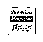 SHOWTIME MAGAZINE