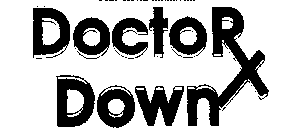 DOCTOR DOWN