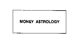 MONEY A$TROLOGY