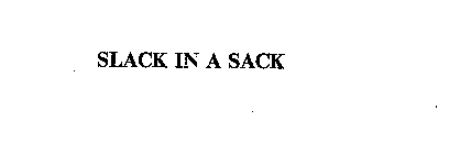 SLACK IN A SACK