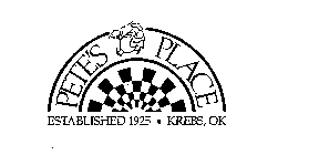 PETE'S PLACE ESTABLISHED 1925 KREBS, OK