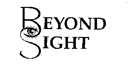 BEYOND SIGHT